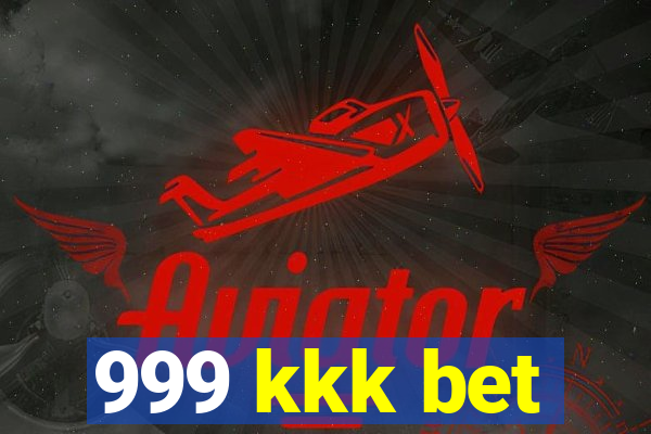 999 kkk bet